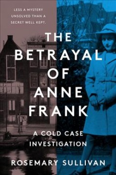 The Betrayal of Anne Frank